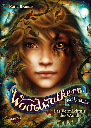 Woodwalkers – Die Rückkehr (Staffel 2, Band 1). Das Vermächtnis der Wandler von Brandis,  Katja, Carls,  Claudia