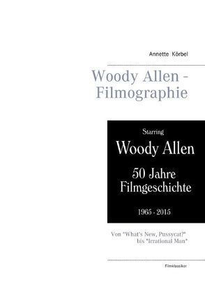 Woody Allen – Filmographie von Körbel,  Annette