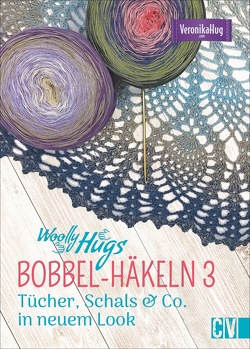 Woolly Hugs BOBBEL-Häkeln 3 von Hug,  Veronika