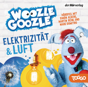 Woozle Goozle – Luft & Elektrizität von Albers,  Simon, Dumitru,  Marc, Reinl,  Martin