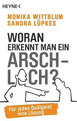 Woran erkennt man ein Arschloch? von Lüpkes,  Sandra, Wittblum,  Monika