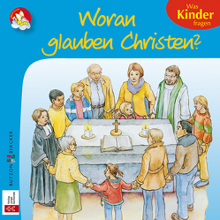 Woran glauben Christen? von Kesper,  Ingrid, Schwikart,  Georg