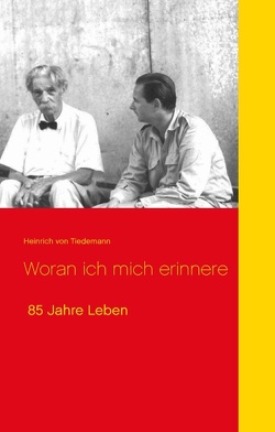 Woran ich mich erinnere von Tiedemann,  Heinrich von