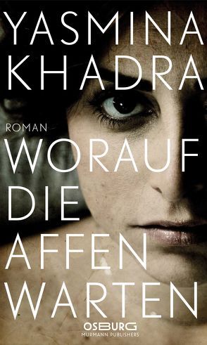 Worauf die Affen warten von Keil-Sagawe,  Regina, Khadra,  Yasmina