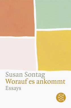 Worauf es ankommt von Sontag,  Susan, Trobitius,  Jörg