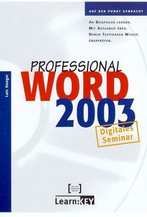 Word 2003 Professional – Lernprogramm/Digitales Seminar von Hunger,  Lutz