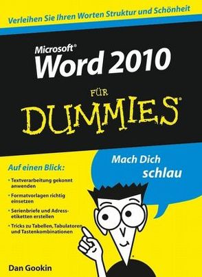 Word 2010 für Dummies von Gookin,  Dan, Muhr,  Judith
