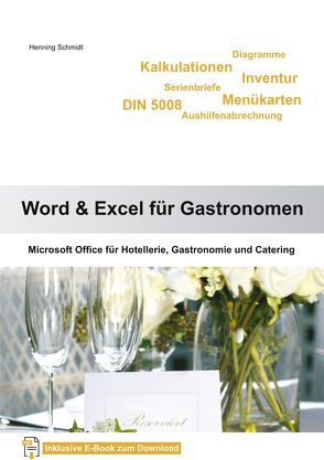Word 2010 und Excel 2010 für Gastronomen von Schmidt,  Henning