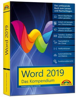 Word 2019 – Das umfassende Kompendium für Einsteiger und Fortgeschrittene. Komplett in Farbe von Schwabe,  Rainer Walter