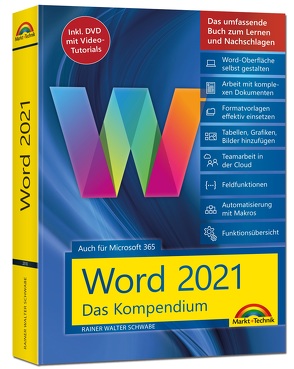 Word 2021 – Das umfassende Kompendium für Einsteiger und Fortgeschrittene. Komplett in Farbe von Schwabe,  Rainer Walter