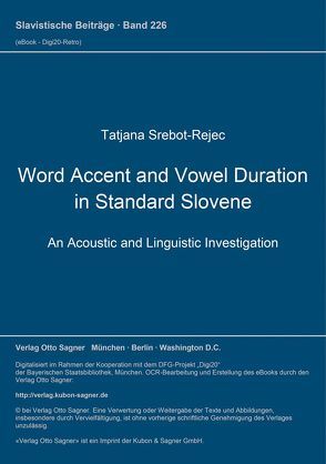 Word Accent and Vowel Duration in Standard Slovene von Srebot-Rejec,  Tatjana