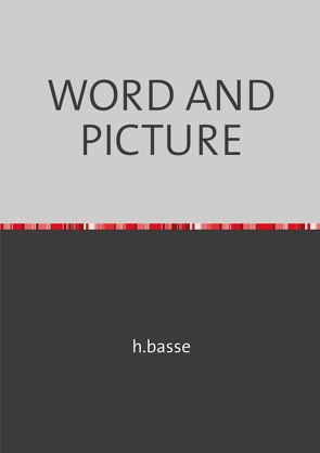 WORD AND PICTURE von basse,  horst
