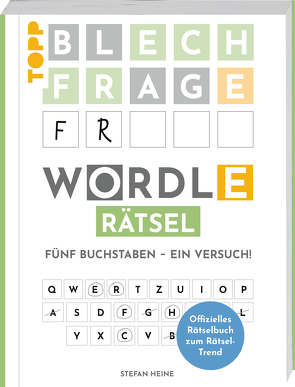 WORDLE Rätsel – Fünf Buchstaben, ein Versuch von Heine,  Stefan