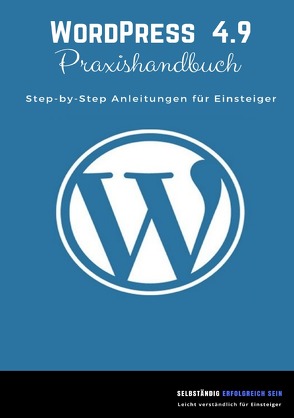 WordPress 4.9 Praxishandbuch von Krystynek,  Isabella