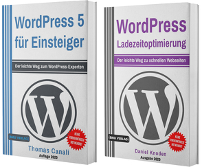 WordPress 5 für Einsteiger + WordPress Ladezeitoptimierung (Hardcover) von Canali,  Thomas, Knoden,  Daniel
