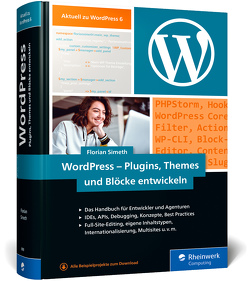 WordPress – Plugins, Themes und Blöcke entwickeln von Simeth,  Florian