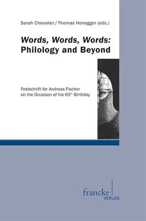 Words, Words, Words: Philology and Beyond von Chevalier,  Sarah, Honegger,  Thomas