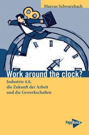 Work around the clock? von Schwarzbach,  Marcus