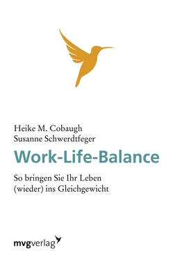Work-Life-Balance von Cobaugh,  Heike M.