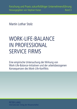 Work-Life-Balance in Professional Service Firms von Stolz,  Martin Lothar