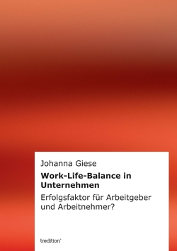 Work-Life-Balance in Unternehmen von Giese,  Johanna