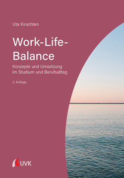 Work-Life-Balance von Kirschten,  Uta