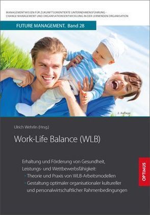 Work-Life Balance WLB von Prof. Dr. Dr. h.c. Wehrlin,  Ulrich