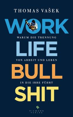 Work-Life-Bullshit von Vasek,  Thomas