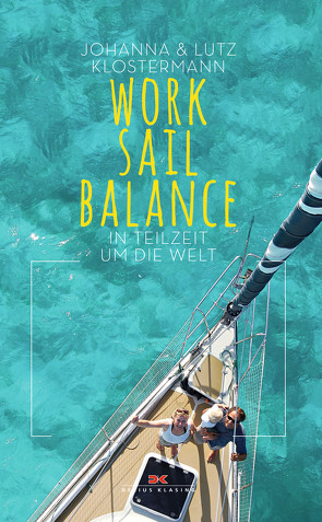 Work Sail Balance von Klostermann,  Johanna, Klostermann,  Lutz