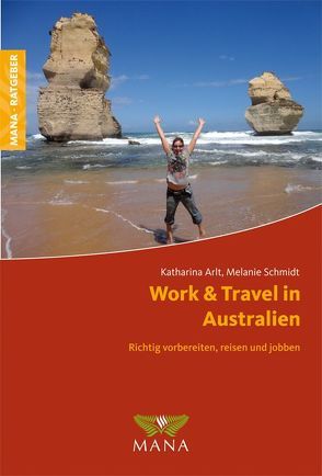 Work & Travel in Australien von Arlt,  Katharina, Schmidt,  Melanie