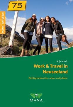 Work & Travel in Neuseeland von Malek,  Anja