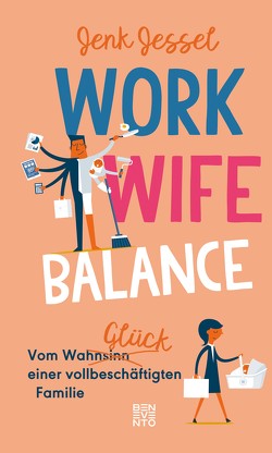 Work-Wife-Balance von Jessel,  Jenk, Warfelmann,  Josephine