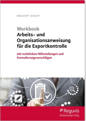 Workbook Arbeits- und Organisationsanweisung für die Exportkontrolle (1. Auflage) von Dinkhoff,  Stefan, Möllenhoff,  Ulrich