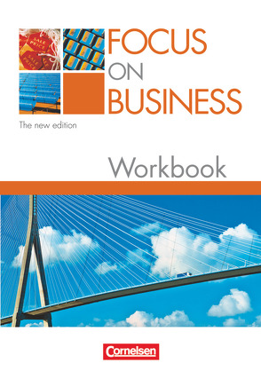 Focus on Business – Englisch für berufliche Schulen – Bisherige Ausgabe – B1/B2 von Clarke,  David, Macfarlane,  John Michael