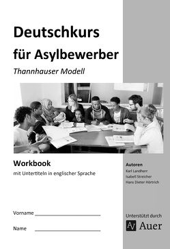 Workbook Deutschkurs für Asylbewerber von Hörtrich,  H. D., Landherr,  K., Streicher,  I.