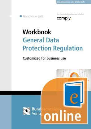 Workbook General Data Protection Regulation – Online von Gierschmann,  Sibylle