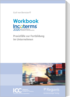Workbook Incoterms® 2020 von Bernstorff,  Christoph Graf von
