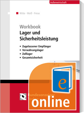 Workbook Lager und Sicherheitsleistung (Online) von Friese,  Gerhard, Weiss,  Thomas, Witte,  Peter