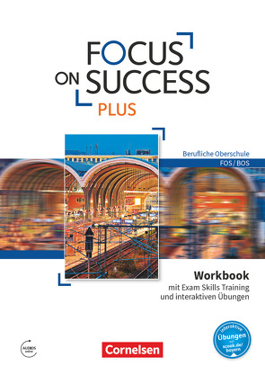 Focus on Success PLUS – Berufliche Oberschule: FOS/BOS – B1/B2: 11./12. Jahrgangsstufe von Ehresman,  Justin, Hyde-Kull,  Nicole, Lauber,  Sabine