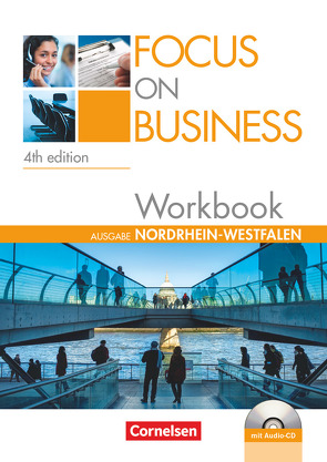 Focus on Business – Englisch für berufliche Schulen – 4th Edition – Nordrhein-Westfalen – B1/B2 von Hadgraft,  Megan, Williams,  Isobel E.