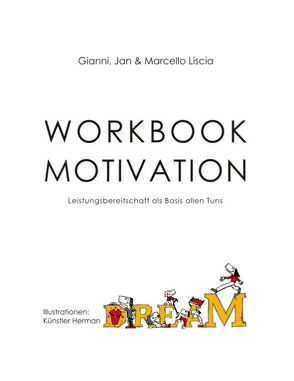 Workbook Motivation von Liscia,  Gianni, Liscia,  Jan, Liscia,  Marcello