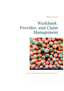 Workbook Provider- und Claim Management von Prudix,  Dietmar