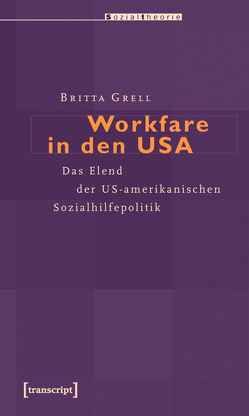 Workfare in den USA von Grell,  Britta