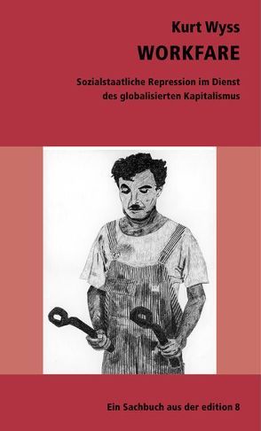 Workfare von Wyss,  Kurt