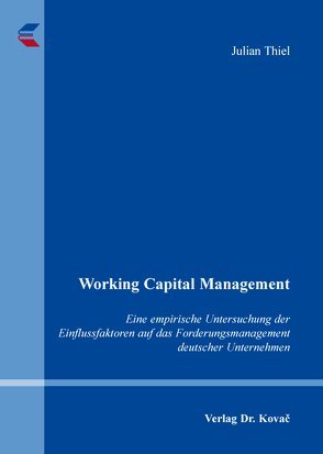 Working Capital Management von Thiel,  Julian