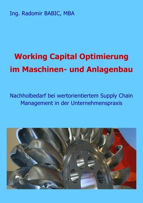 Working Capital Optimierung im Maschinen- und Anlagenbau von BABIC,  Radomir