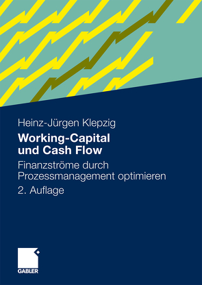 Working-Capital und Cash Flow von Klepzig,  Heinz-Jürgen