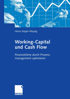 Working-Capital und Cash Flow von Klepzig,  Heinz-Jürgen