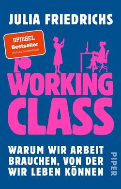 Working Class von Friedrichs,  Julia