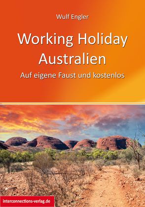 Working Holiday Australien – Auf eigene Faust und kostenlos von Engler,  Wulf